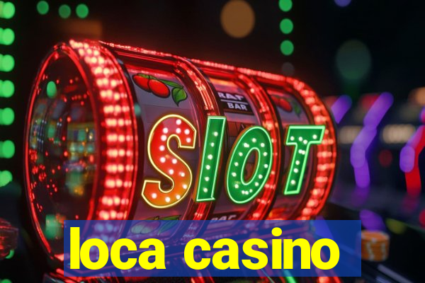 loca casino