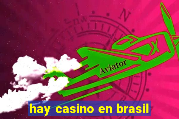 hay casino en brasil