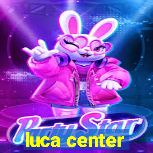 luca center