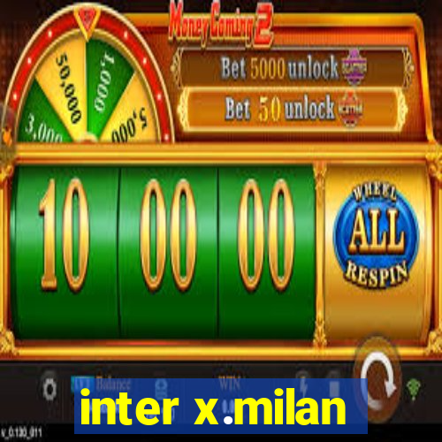 inter x.milan