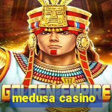 medusa casino