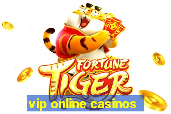 vip online casinos