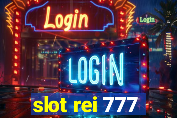 slot rei 777