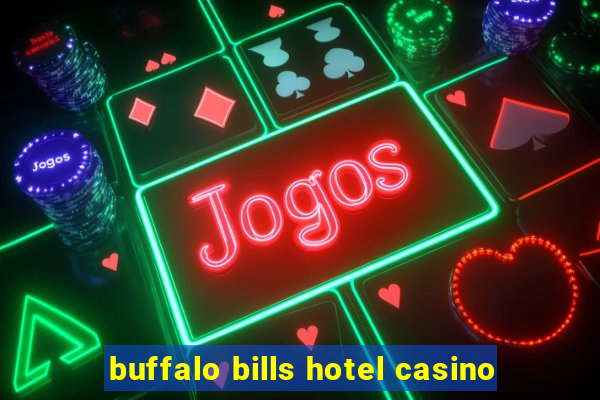 buffalo bills hotel casino