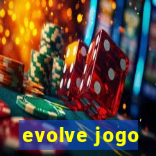 evolve jogo