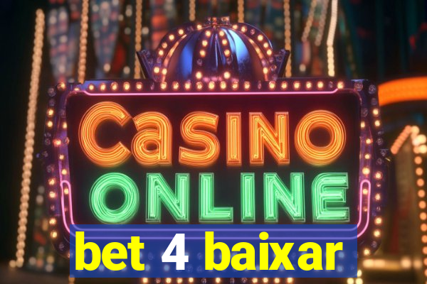 bet 4 baixar