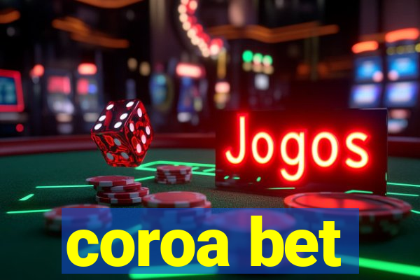 coroa bet