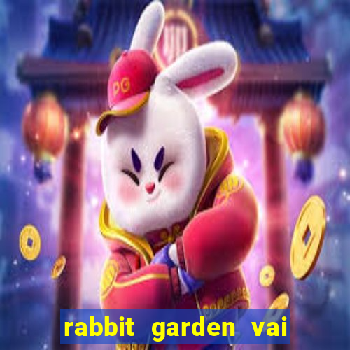 rabbit garden vai de bet