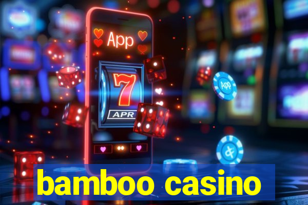 bamboo casino