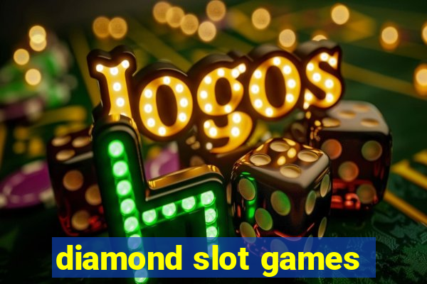 diamond slot games