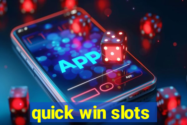 quick win slots