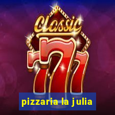 pizzaria la julia