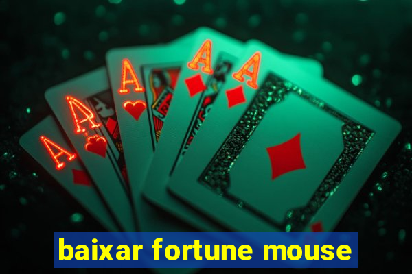 baixar fortune mouse