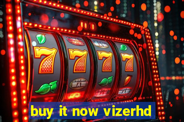 buy it now vizerhd