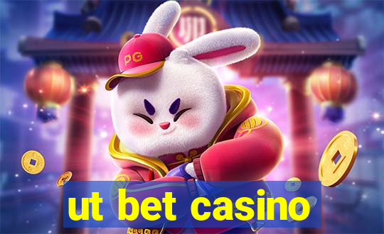 ut bet casino