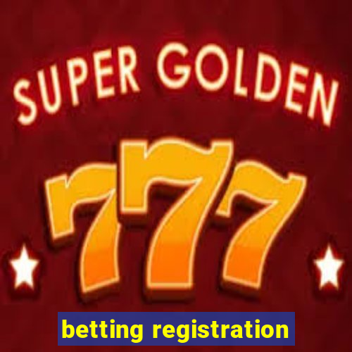 betting registration