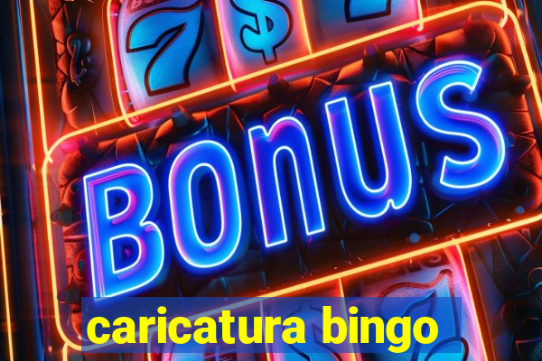 caricatura bingo