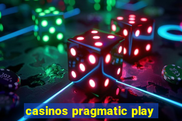 casinos pragmatic play