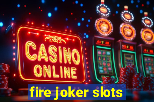 fire joker slots