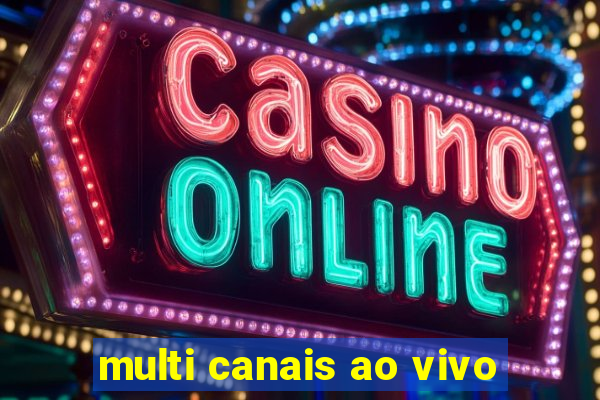 multi canais ao vivo