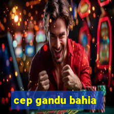 cep gandu bahia