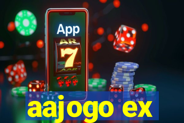 aajogo ex