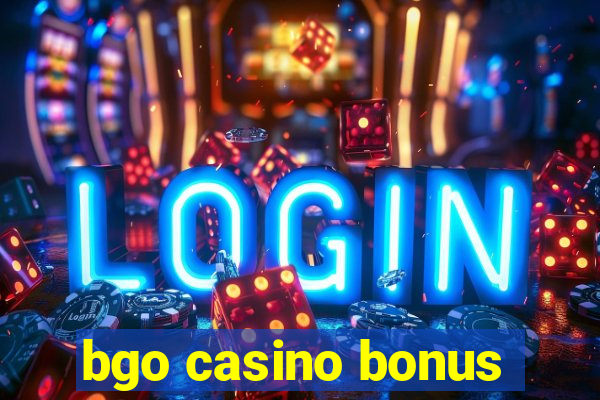 bgo casino bonus