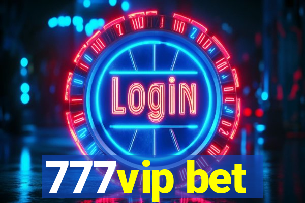 777vip bet