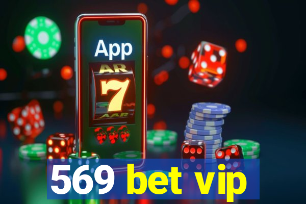 569 bet vip