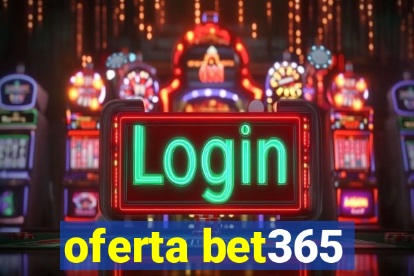 oferta bet365