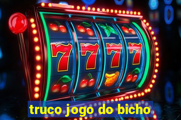 truco jogo do bicho