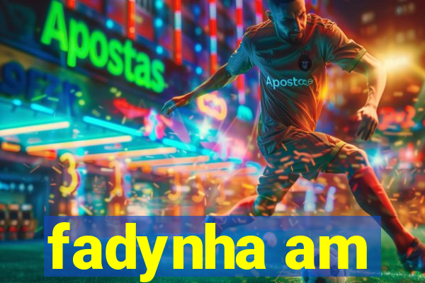 fadynha am