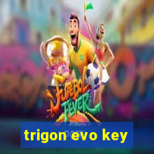 trigon evo key