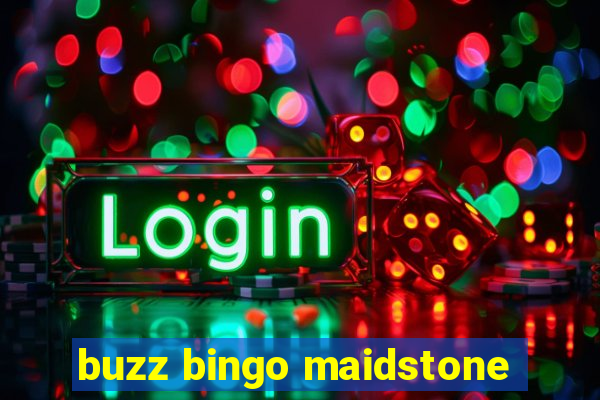 buzz bingo maidstone