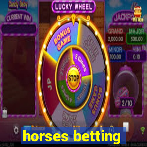 horses betting