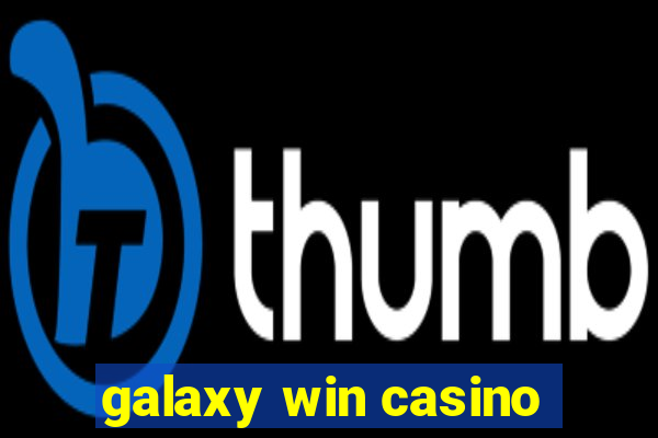 galaxy win casino