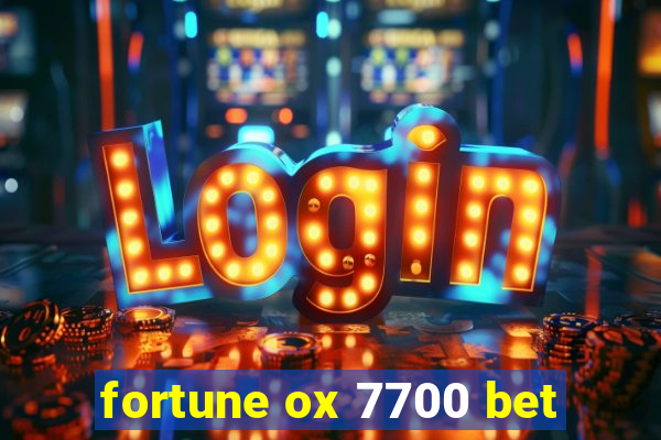 fortune ox 7700 bet