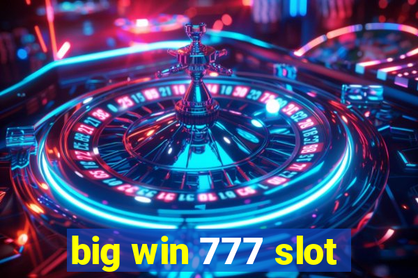 big win 777 slot