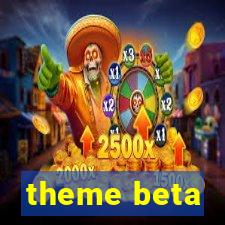 theme beta