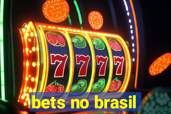 bets no brasil