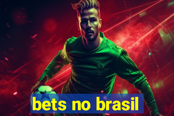 bets no brasil