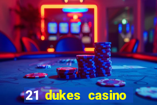 21 dukes casino play free