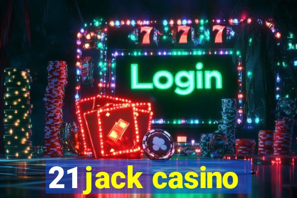 21 jack casino