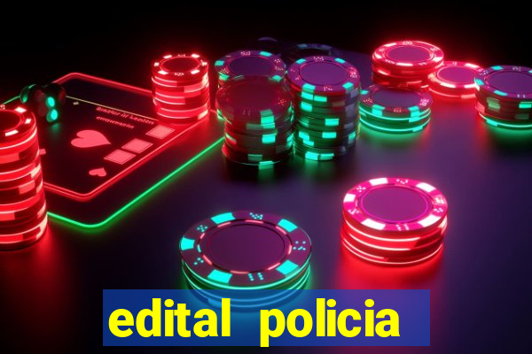 edital policia civil bahia