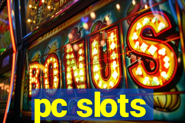 pc slots