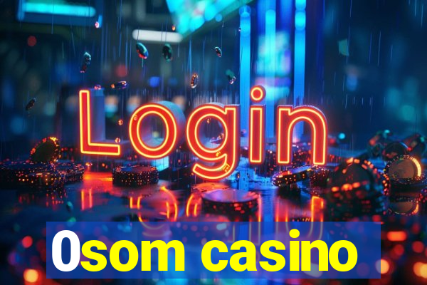 0som casino