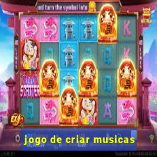 jogo de criar musicas