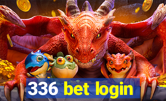 336 bet login