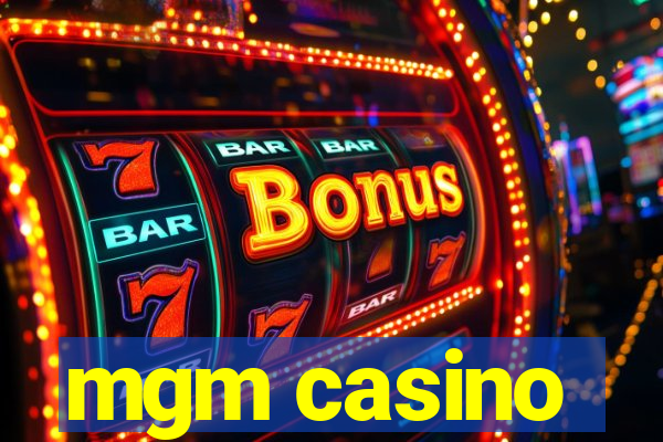 mgm casino