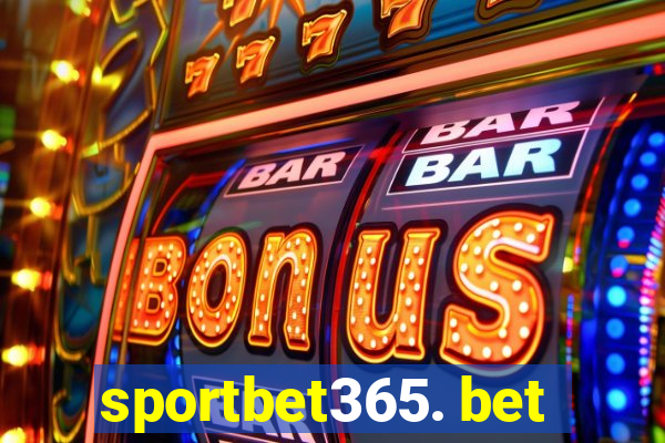 sportbet365. bet